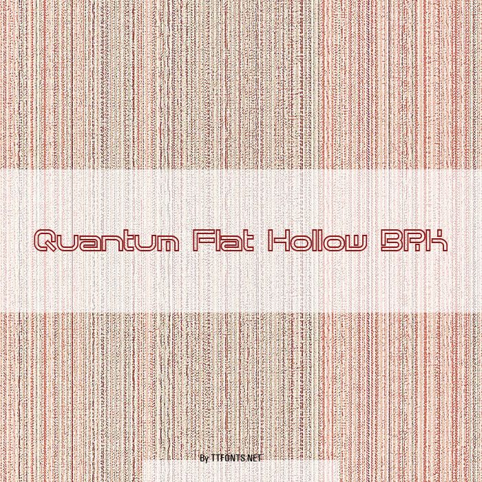 Quantum Flat Hollow BRK example